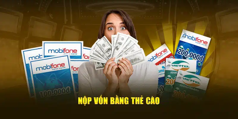 Nộp vốn bằng thẻ cào